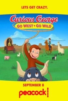 CURIOUS GEORGE GO WEST, GO WILD (2020) จ๋อจอร์จจุ้นระเบิด ป่วนแดนคาวบอย - ดูหนังออนไลน