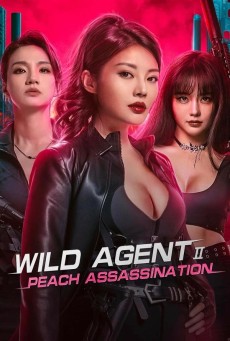 Wild Agent 2 Peach Assassination (2024) ยอดจารชนสาว 2 นักฆ่าลูกพีช - ดูหนังออนไลน