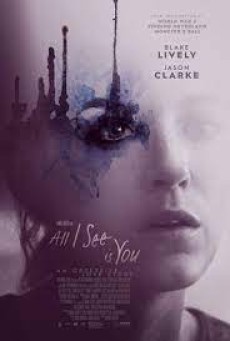 All I See Is You (2016) รัก ลวง ตา - ดูหนังออนไลน