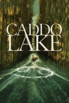 Caddo Lake บึงลี้ลับ (2024) - ดูหนังออนไลน