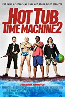 Hot Tub Time Machine 2 (2015) สี่เกลอเจาะเวลาทะลุโลกอนาคต - ดูหนังออนไลน