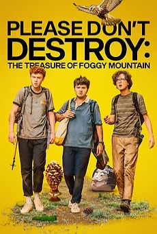 Please Don’t Destroy: The Treasure of Foggy Mountain (2023) ซับไทย - ดูหนังออนไลน