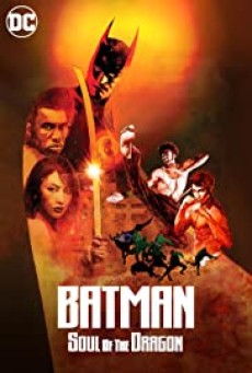BATMAN SOUL OF THE DRAGON (2021) - ดูหนังออนไลน
