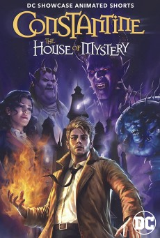 DC SHOWCASE CONSTANTINE THE HOUSE OF MYSTERY (2022) - ดูหนังออนไลน