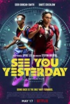 See You Yesterday (2019) ย้อนเวลายื้อชีวิต - ดูหนังออนไลน