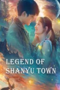 Legend Of Shanyu Town (2021) ซานอี้เมืองพิศวง - ดูหนังออนไลน