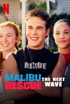 Malibu Rescue The Next Wave ทีมกู้ภัยมาลิบู คลื่นลูกใหม่ (2020) - ดูหนังออนไลน