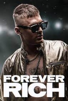 Forever Rich (2021) ฟอร์เอเวอร์ ริช - ดูหนังออนไลน