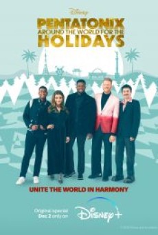 PENTATONIX AROUND THE WORLD FOR THE HOLIDAYS (2022) - ดูหนังออนไลน
