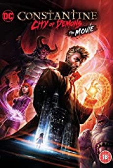 Constantine City of Demons – The Movie (2018) นครแห่งปีศาจ เดอะมูฟวี่ - ดูหนังออนไลน์