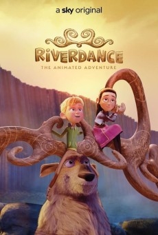 RIVERDANCE THE ANIMATED ADVENTURE (2021) ผจญภัยริเวอร์แดนซ์ - ดูหนังออนไลน