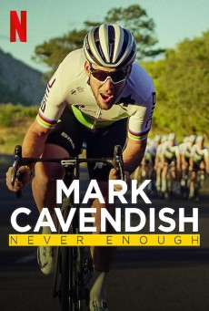 Mark Cavendish Never Enough (2023) มาร์ค คาเวนดิช ไม่เคยพอ - ดูหนังออนไลน