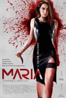 Maria (2019) มาเรีย ผู้หญิงทวงแค้น - ดูหนังออนไลน