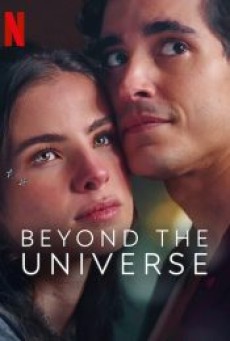 BEYOND THE UNIVERSE (2022) รักเหนือจักรวาล - ดูหนังออนไลน