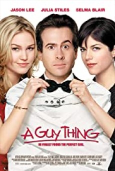 A Guy Thing (2003) ผู้ชายดวงจู๋ - ดูหนังออนไลน์