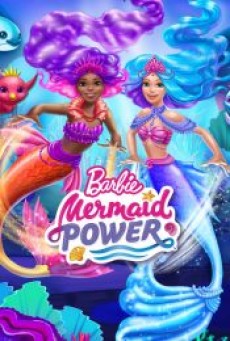 BARBIE MERMAID POWER (2022) - ดูหนังออนไลน