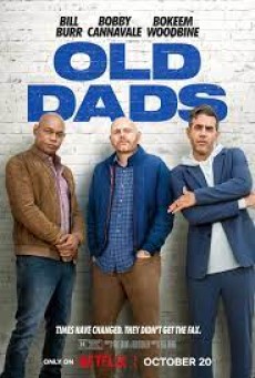 OLD DADS (2023) แก่แต่เก๋า พากย์ไทย - ดูหนังออนไลน์