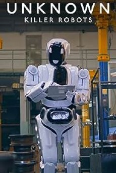 Unknown Killer Robots (2023) เปิดโลกลับ หุ่นยนต์สังหาร - ดูหนังออนไลน