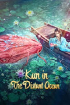 Kun In The Distant Ocean (2024) คุน สัตว์ประหลาดแห่งทะเลเหนือ - ดูหนังออนไลน